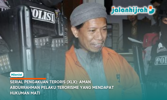 Serial Pengakuan Teroris (XLX): Aman Abdurrahman Pelaku Terorisme yang Mendapat Hukuman Mati